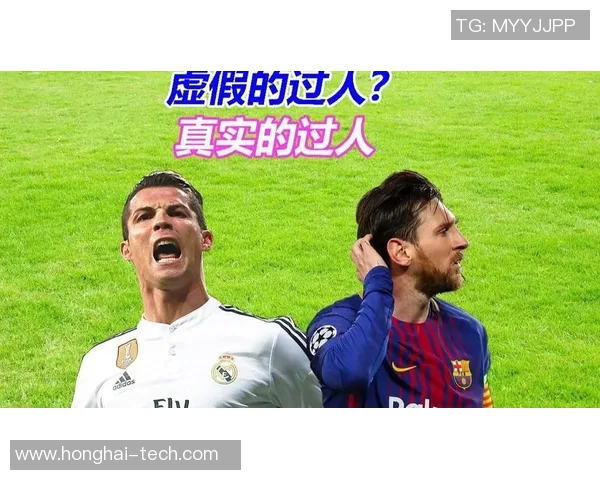 当代足球巨星风采盘点:梅西、C罗与新生代球员的精彩较量 当代足球巨星风采盘点:梅西、C罗与新生代球员的精彩较量
